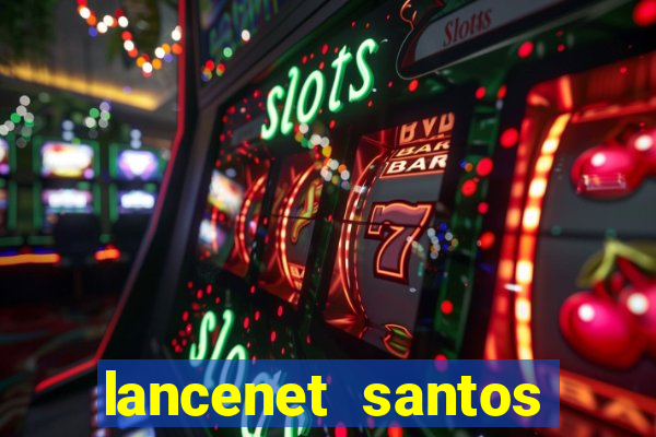 lancenet santos futebol clube